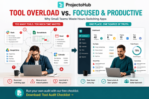 The Real Cost of Tool Overload: Why Small Teams Waste Hours Switching Apps